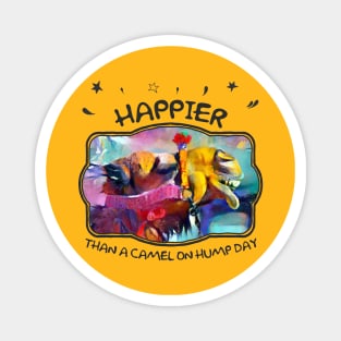 Camel on hump day, camel lover Magnet